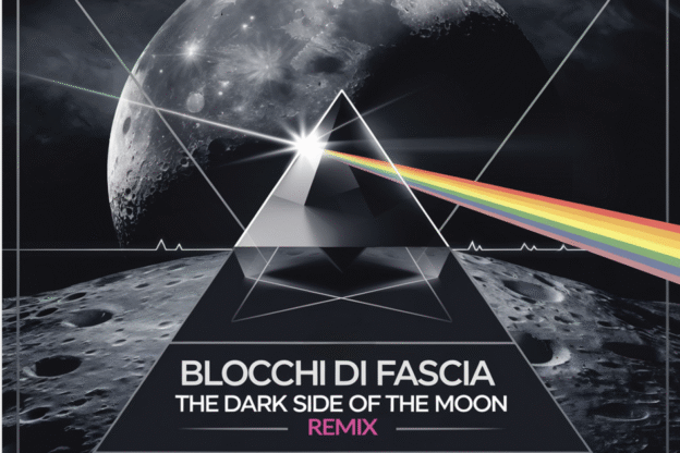 Blocchi di Fascia – The Dark Side of the Moon: Remix